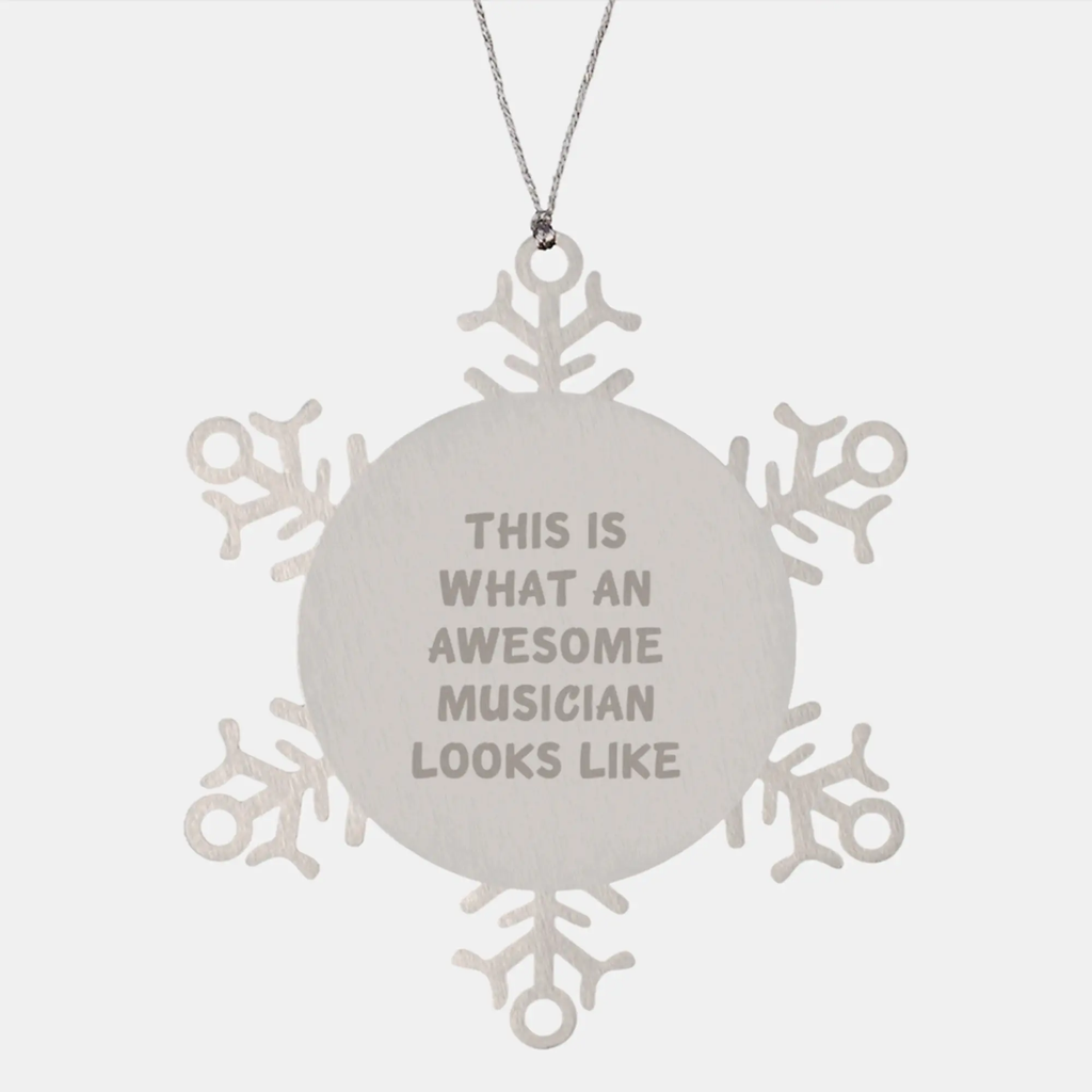 Funny Musician Gifts for Christmas - Snowflake Ornament from Friends - This Is What An Awesome Musician Looks Like - Image 1