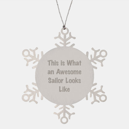 Funny Sailor Gifts from Friends, Unique Snowflake Ornament for Christmas, This Is What An Awesome Sailor Looks Like - Image 1