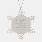 Agent Snowflake Ornament, Funny Agent Gifts for Men, Women, Friends, Coworkers, Family - I'm An Agent Not A Magician But I Can See Why You Might Be Confused. - Image 1