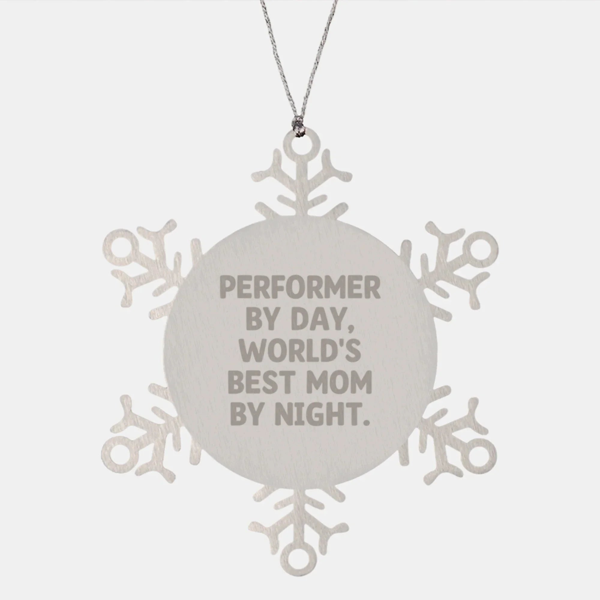 Performer Gifts, Snowflake Ornaments with Inspirational Quote for Men, Women, Family, and Friends, Christmas Unique Gifts from Mom, Father, or Friend