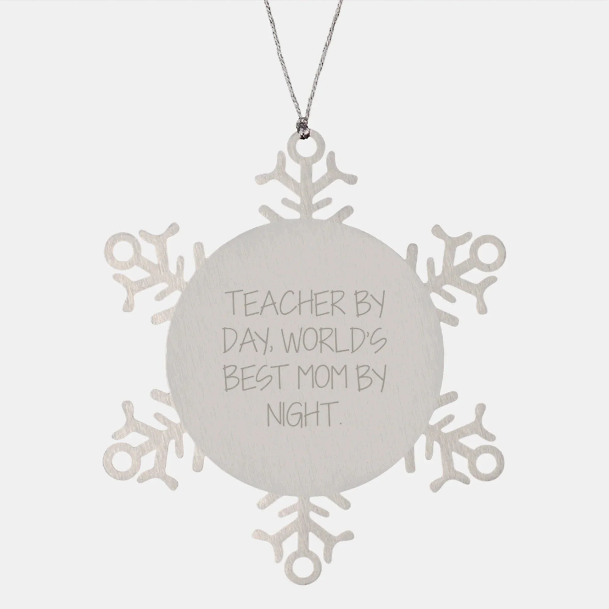 Teacher By Day, World's Best Mom By Night Snowflake Ornament, Funny Christmas Unique Gift for Teachers from Family or Friends