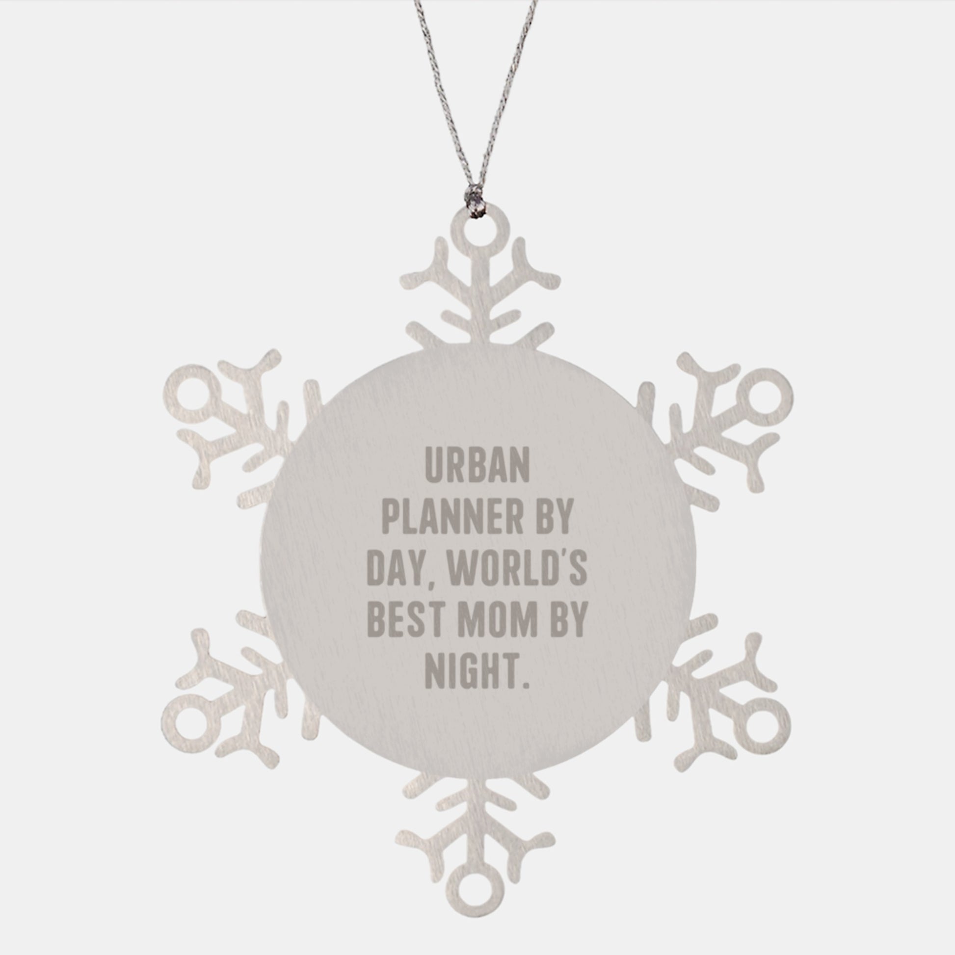 Urban Planner Gifts from Mom - Snowflake Ornament, Funny Quote, Christmas Unique Presents for Urban Planner - Image 1