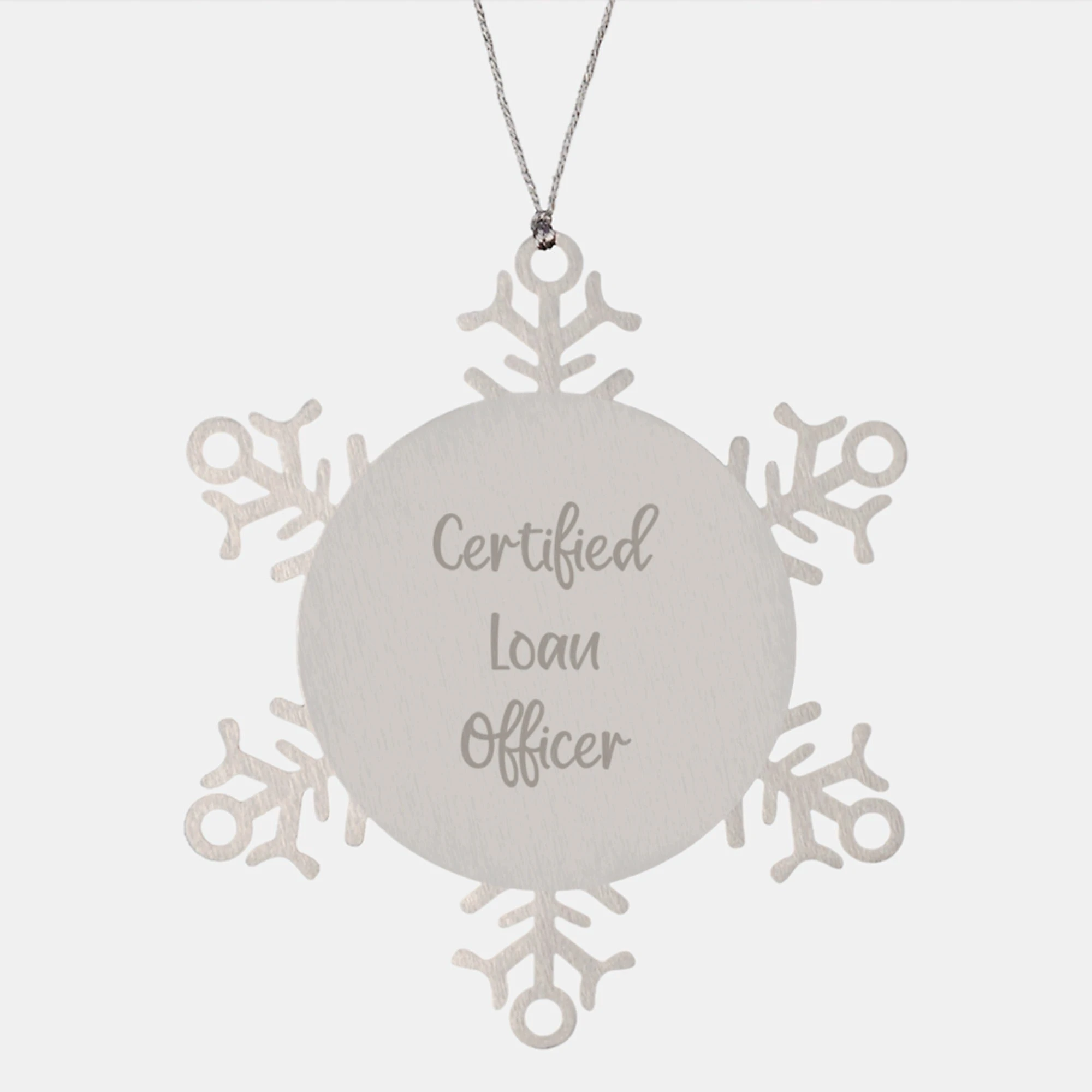 Funny Loan Officer Gifts for Men, Unique Snowflake Ornament from Friends, Certified Loan Officer Christmas Unique Gifts, Inspirational Quote, Stainless Steel Shatterproof