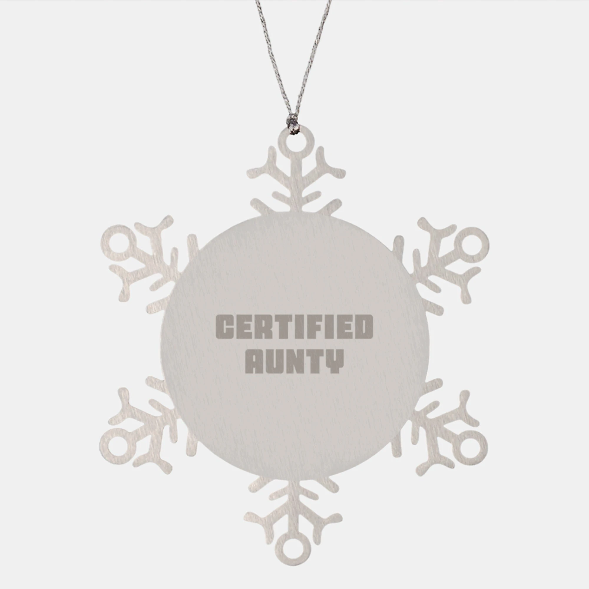 Funny Aunty Gifts from Men, Unique Christmas Unique Gifts for Aunty, Snowflake Ornament Quote, Certified Aunty Snowflake Decoration