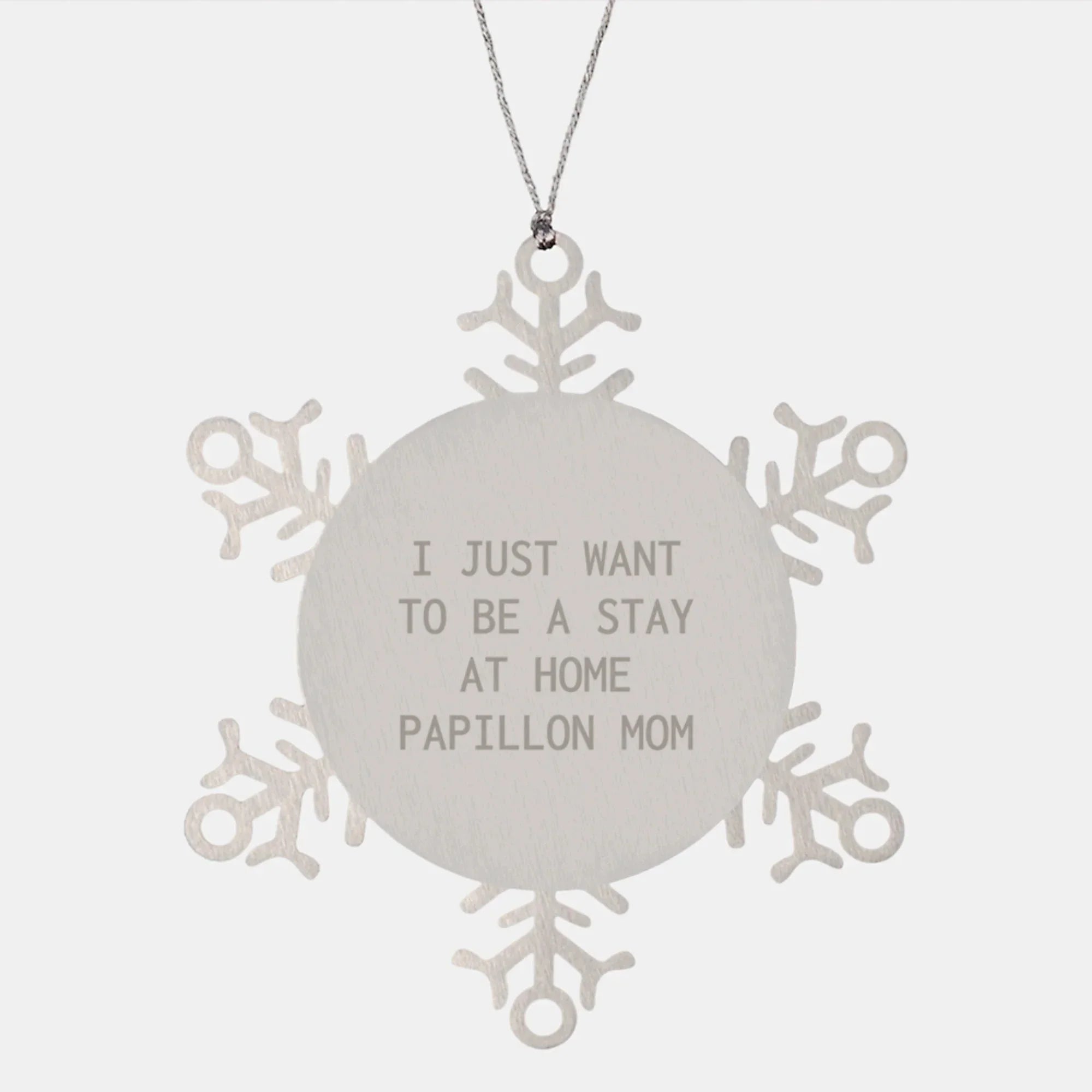 Papillon Dog Mom's Delight, Snowflake Ornament, Funny Gift for Friends from Home, Christmas Unique Presents for Papillon Dog Lovers