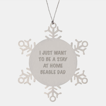 Funny Beagle Dog Gifts from Friends for Christmas - Snowflake Ornament 'I Just Want To Be A Stay At Home Beagle Dad' - Image 1