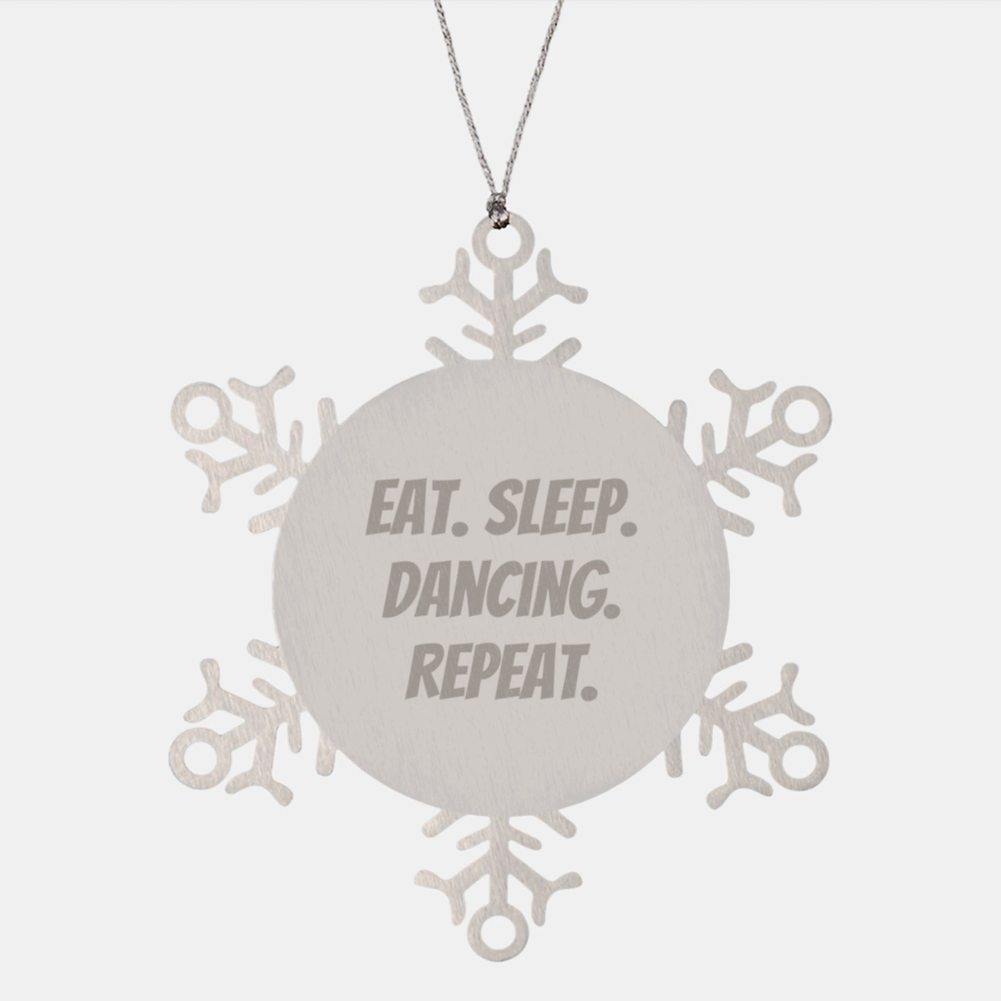 Dancing Delight Snowflake Ornament, Funny Gift for Friends, Gifts from Family, Gifts for Dancing Lovers, Eat. Sleep. Dancing. Repeat. - Image 1