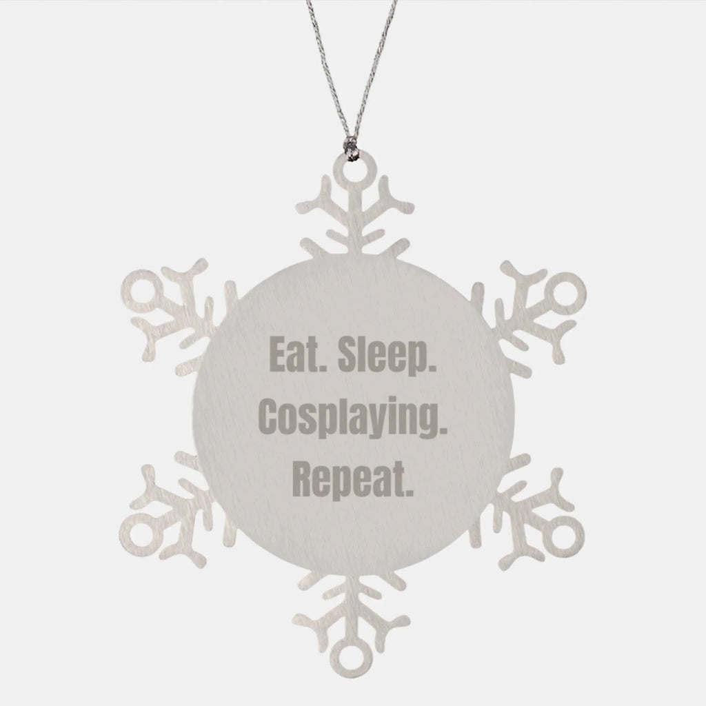 Funny Cosplaying Gifts, Snowflake Ornament for Men, Eat. Sleep. Cosplaying. Repeat., Gifts from Friends, for Cosplaying Enthusiasts