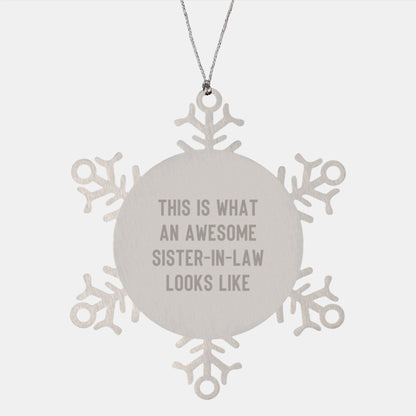 Funny Sister-in-law Gifts, Snowflake Ornament, This Is What An Awesome Sister-in-law Looks Like, Christmas Unique Gifts from Men to Sister-in-law - Image 1