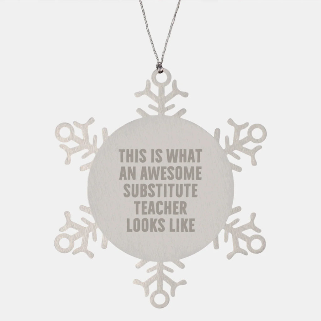 Funny Snowflake Ornament for Substitute Teachers, Gifts from Friends, Unique Christmas Unique Gifts for Her