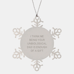 Funny Unbiological Dad Gifts, Snowflake Ornament Quotes for Dad from Men to Unbiological Dad on Christmas Unique Gifts - Image 1
