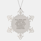 Funny Funeral Director Gifts from Friends, Christmas Unique Snowflake Ornaments for Men, Inspirational Quote 'All Men Are Created Equal But The Coolest Become A Funeral Director' - Image 1