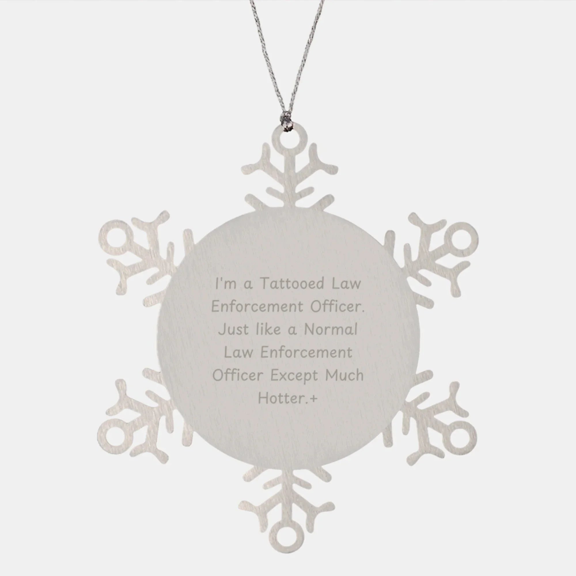Tattooed Law Enforcement Officer Snowflake Ornament, Funny Christmas Unique Gift for Men, Gifts from Friends to Law Enforcement Officer, Unique Snowflake Ornament