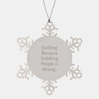 Quilting Gifts from Friends, Quilting Snowflake Ornament, Funny Quilting Quotes, Christmas Unique Gifts for Quilting Men and Women