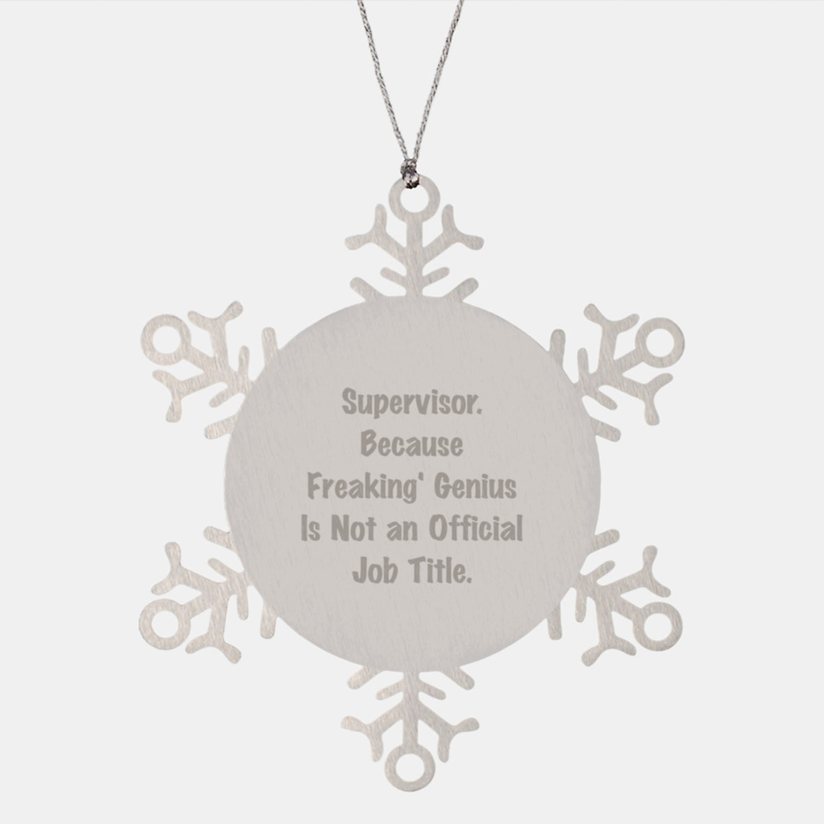 Witty Supervisor Snowflake Ornament Memento for Roommates Christmas Gift - Image 1