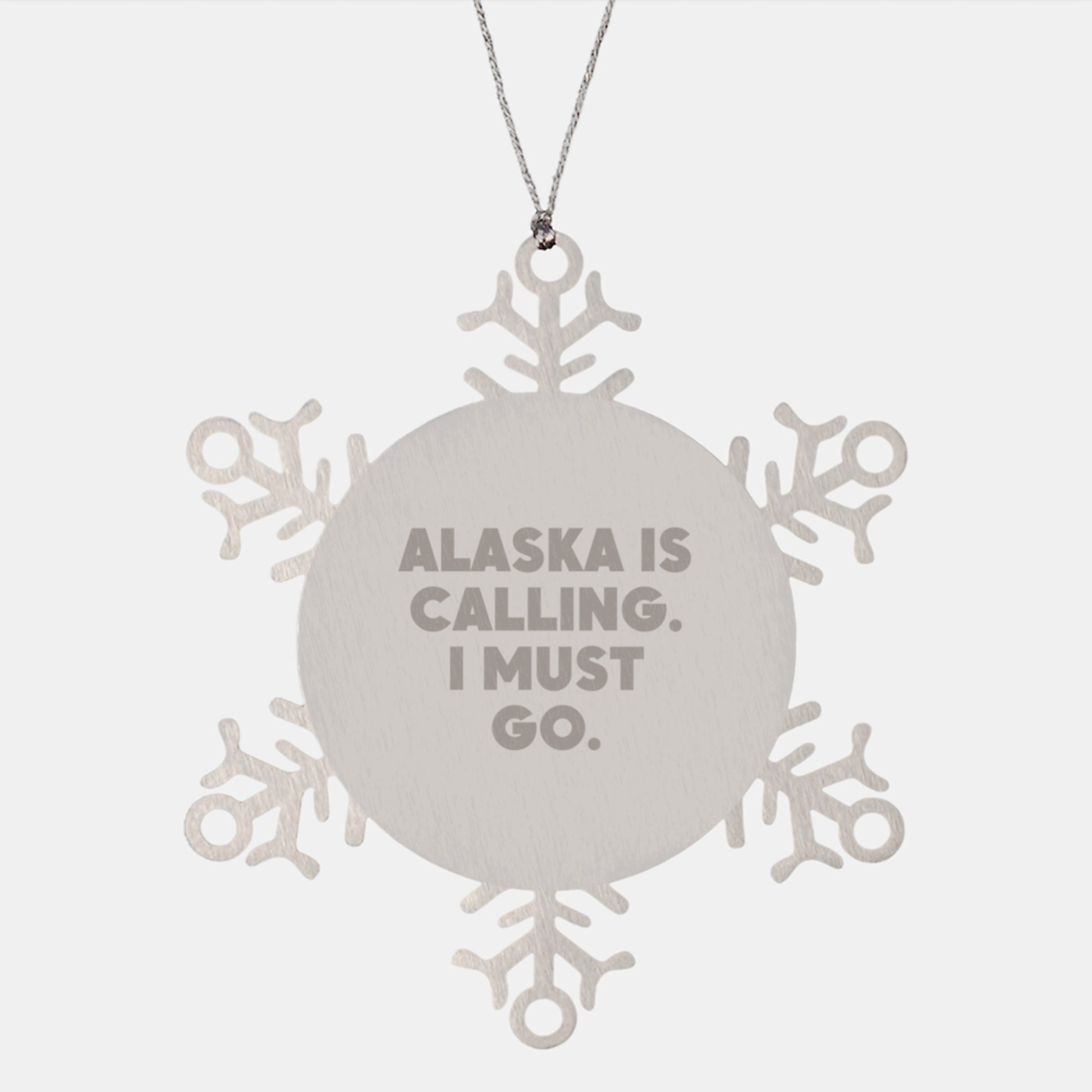 Alaska Snowflake Ornament Gifts from Men to Friends - Inspirational Quote - Christmas Unique Treasures - Image 1