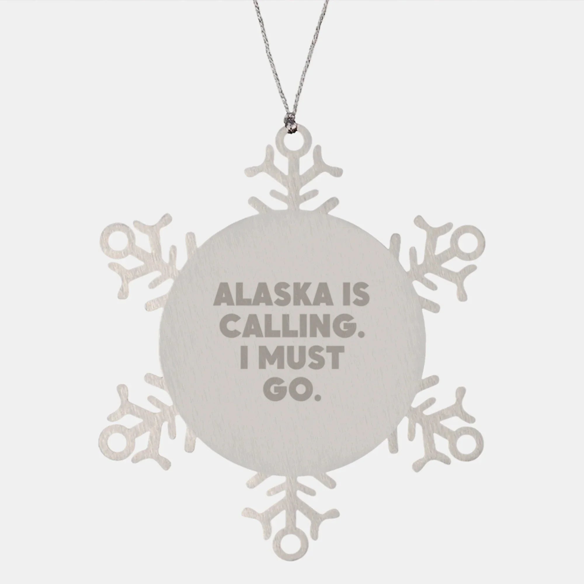 Alaska Snowflake Ornament Gifts from Men to Friends - Inspirational Quote - Christmas Unique Treasures