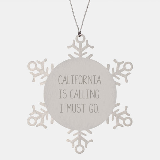 California Calling Snowflake Ornaments, Funny Quote Gifts from Friends, Unique Christmas Unique Gifts for California Lovers - Image 1