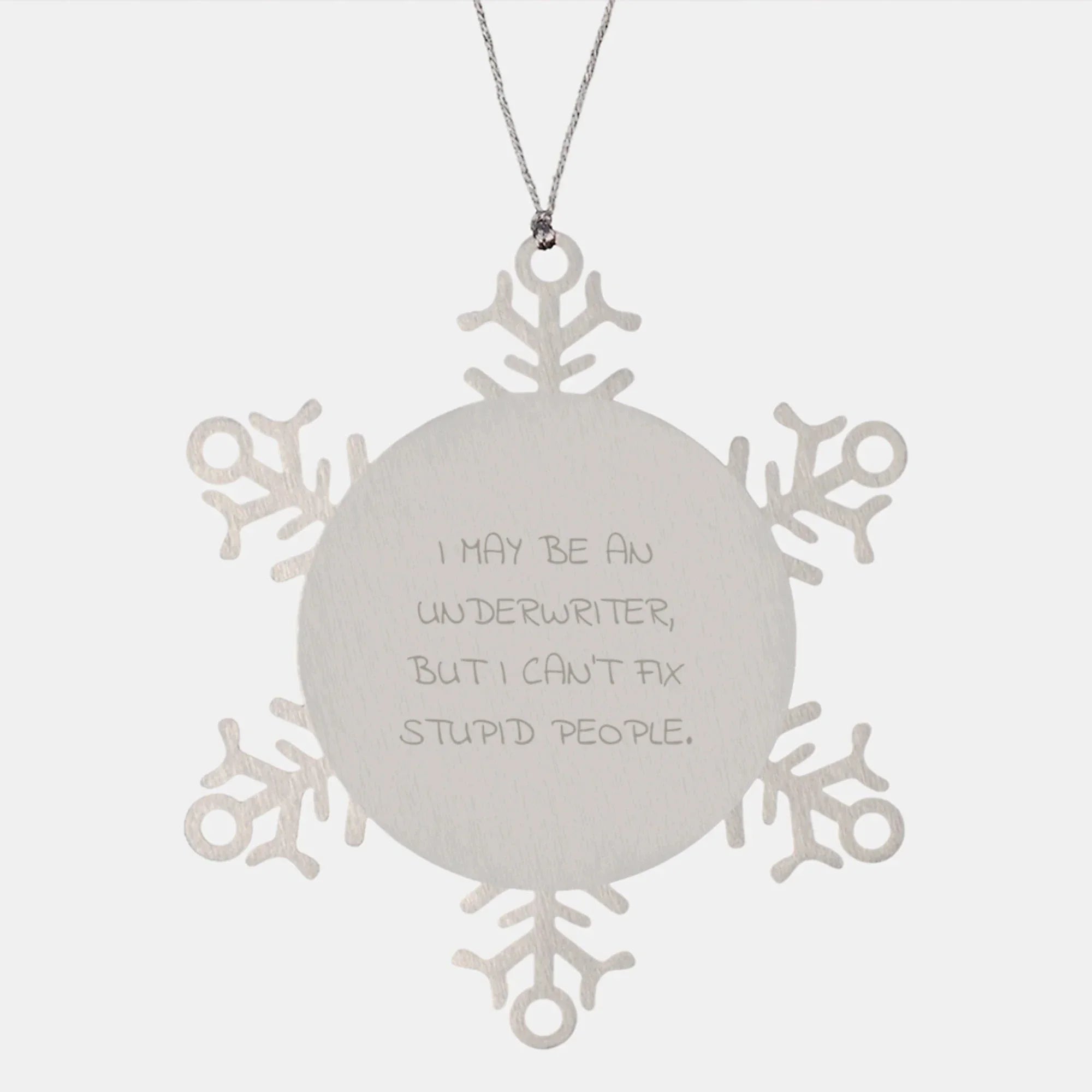 Funny Gift for Underwriter Friends, Underwriter Snowflake Ornament, Gifts from Friends for Underwriters at Christmas Time