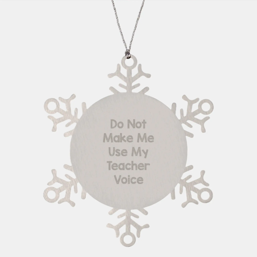Sassy Teacher Snowflake Ornament for Roommates Memento Christmas Gift - Image 1