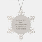 Funny Porter Gifts, Snowflake Ornament, 'Look At You Becoming A Porter And Shit' Quote, Christmas Unique Gifts from Friends to Porter
