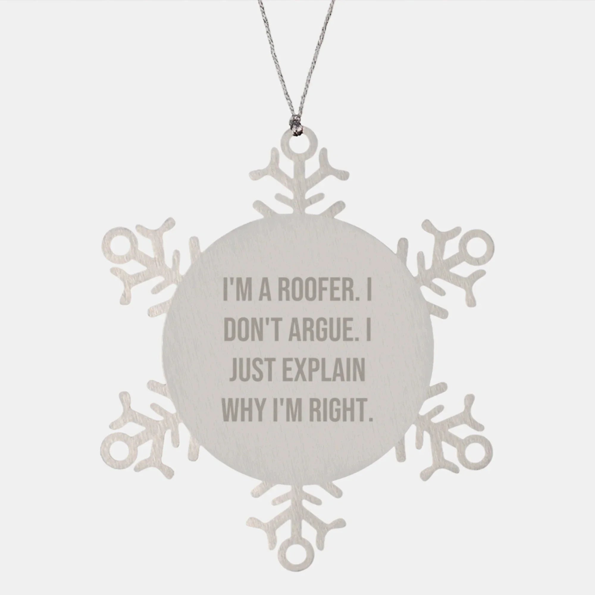 Roofer Funny Gift Snowflake Ornament, Inspirational Quote, Stainless Steel, Christmas Unique Gifts from Friends