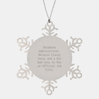 Unique Christmas Unique Gifts from Coworkers for Database Administrator - Funny Snowflake Ornament, Classy Sassy and a Bit Fearlessy is Not Official Job Title - Image 1