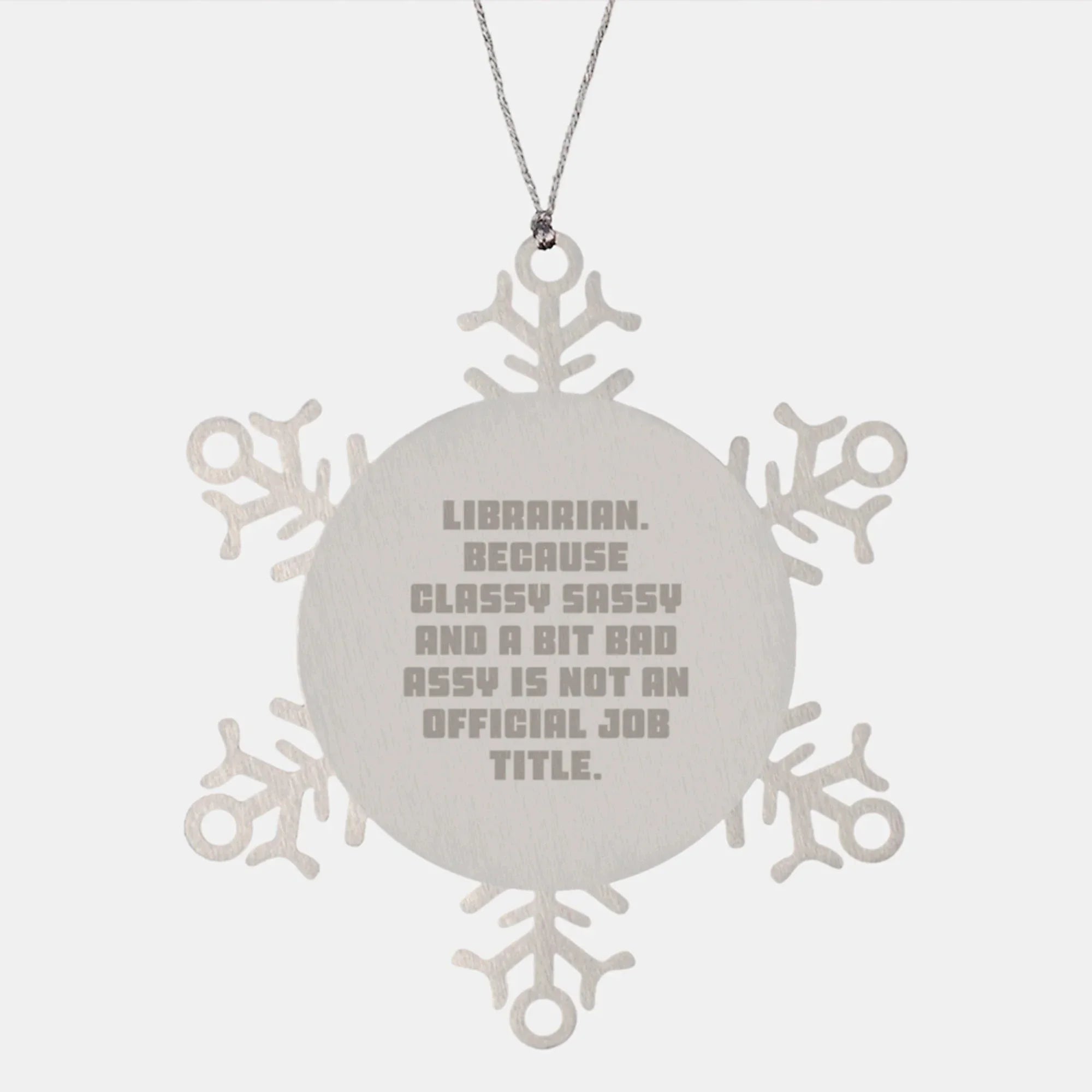 Librarian Funny Snowflake Ornament Gifts from Friends to Librarian Christmas Unique Gifts