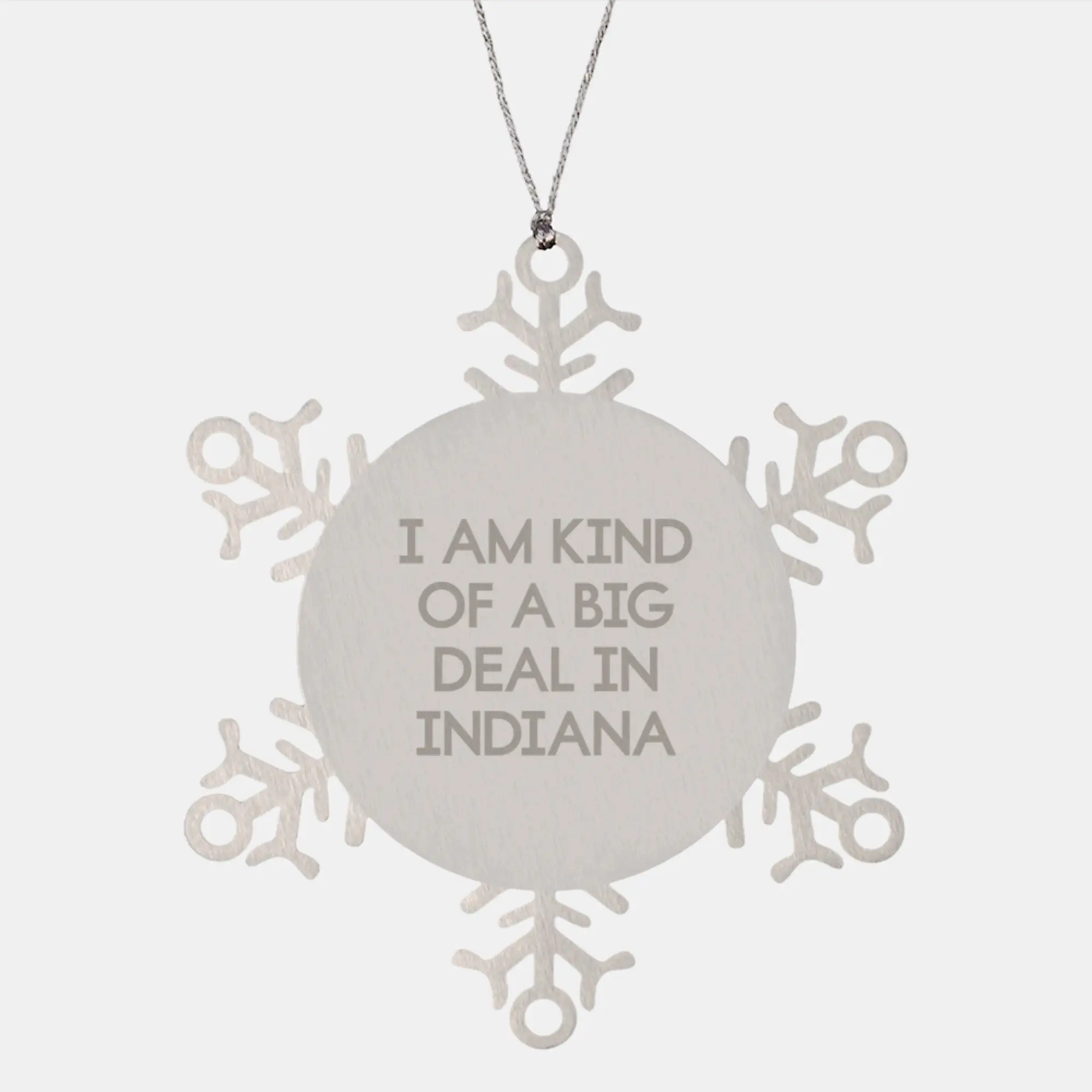Funny Indiana Snowflake Ornament - Gifts from Friends to Indiana Men, Indiana Women, and Indiana Family - Christmas Unique Gifts with Humorous Quote - Image 1
