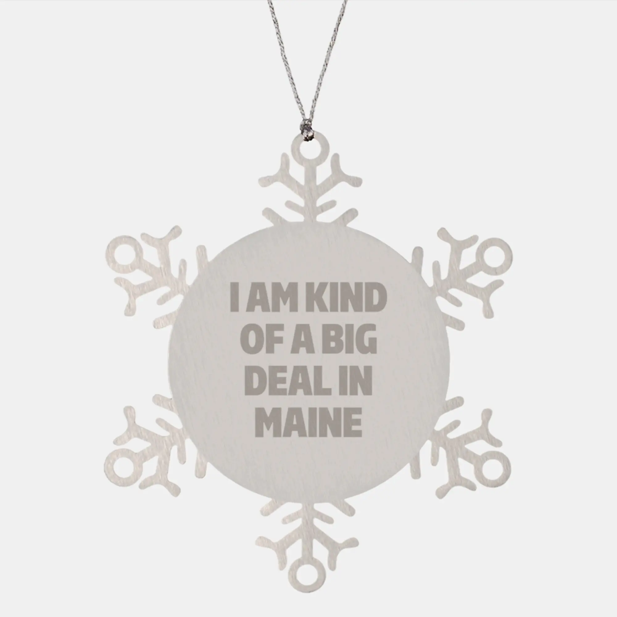 Funny Maine Gifts from Friends, Unique Snowflake Ornament for Maine Women, I Am Kind Of A Prime Selection In Maine Inspired Christmas Unique Gifts - Image 1