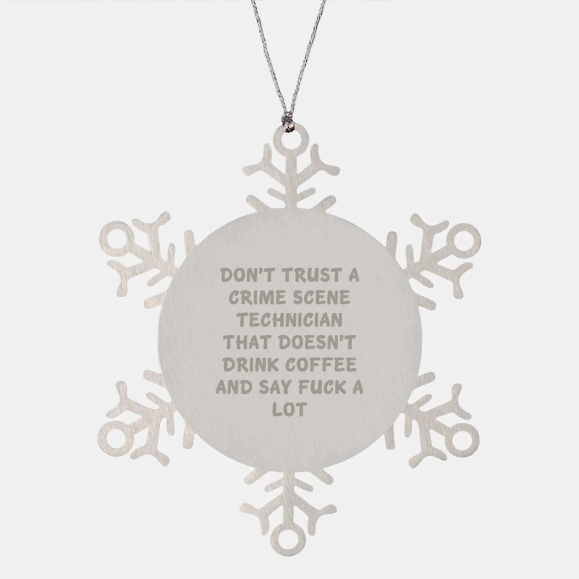 Funny Gifts from Men to Crime Scene Technician - Snowflake Ornament for Christmas Unique Finds
