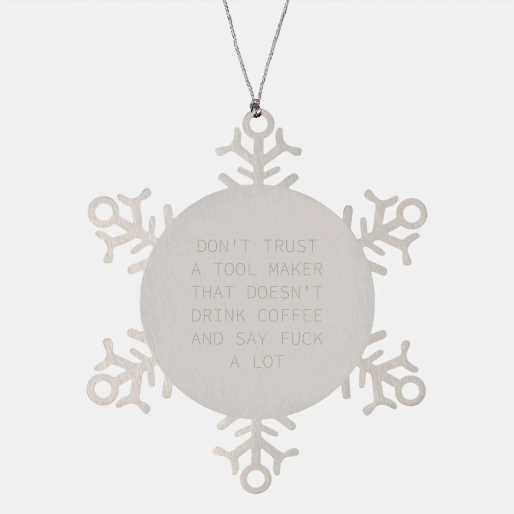 Funny Tool Maker Gifts, Christmas Unique Snowflake Ornament, Gifts from Men to Tool Maker Friends