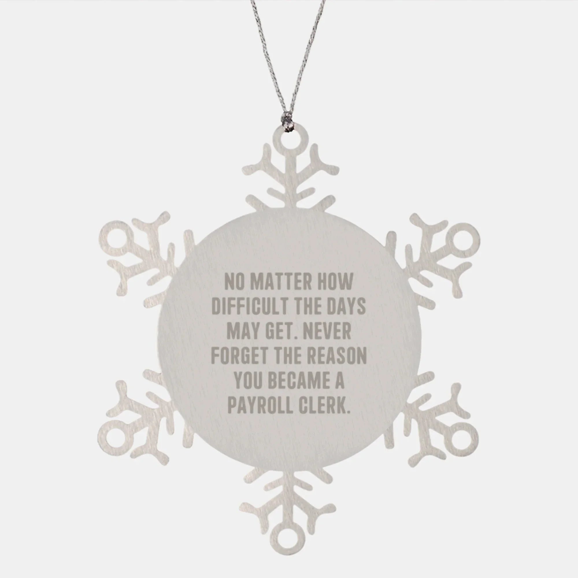 Payroll Clerk Snowflake Ornament Gifts from Family, Friends, or Coworkers for Christmas Unique