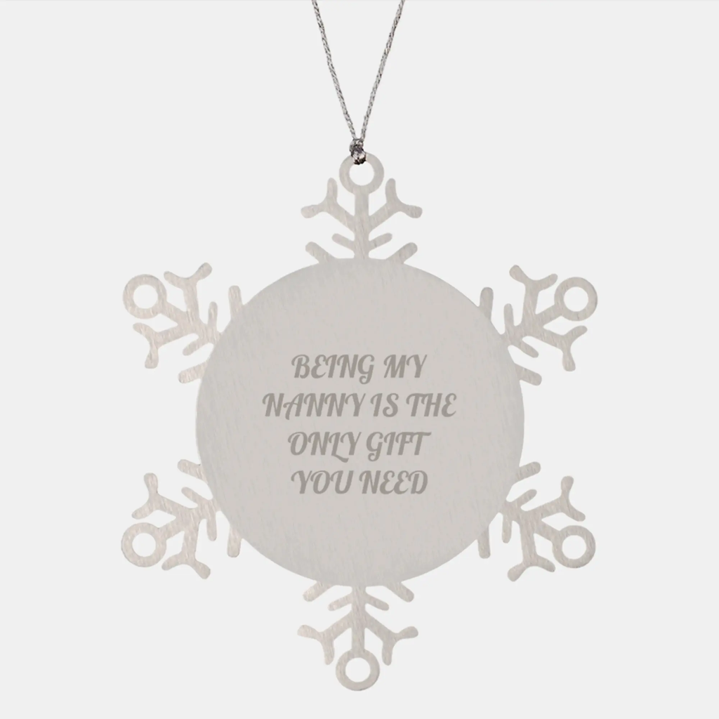 Unique Gifts from Family, Funny Nanny Quotes, Snowflake Ornament for Nanny, Christmas Unique Gifts - Image 1
