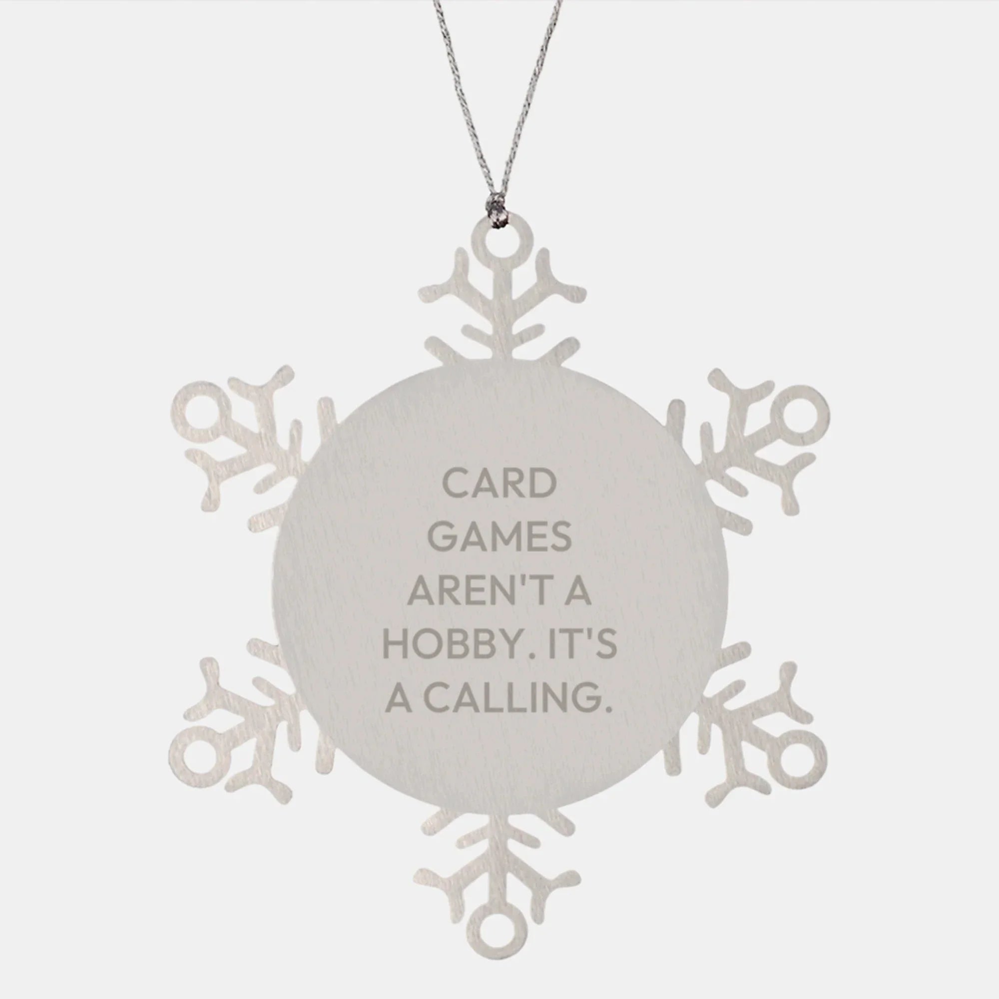 Snowflake Ornament for Card Games Enthusiasts, Funny Quote, Gifts for Men and Women, Christmas Unique Gifts from Friends and Family