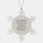 Funny Computer Programmer Gifts from Friends, Unique Snowflake Ornament for Men, Women, Coworkers, Family, Sarcasm Humor Quote Christmas Unique Gifts