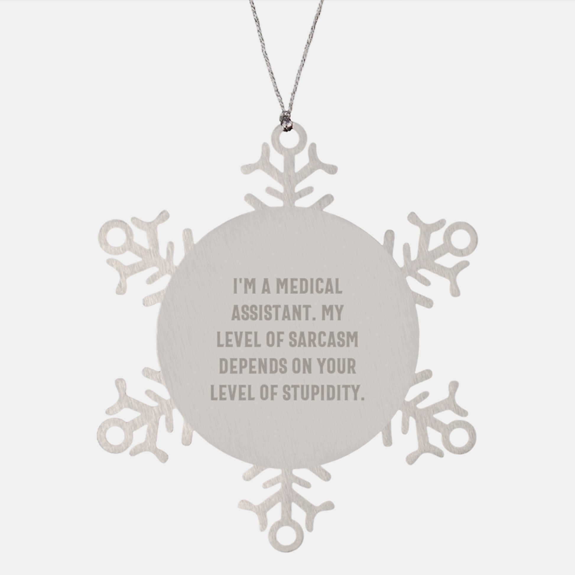 Medical Assistant Snowflake Ornament Gifts from Friends and Family, Sarcasm Humor, Funny Christmas Unique - Image 1