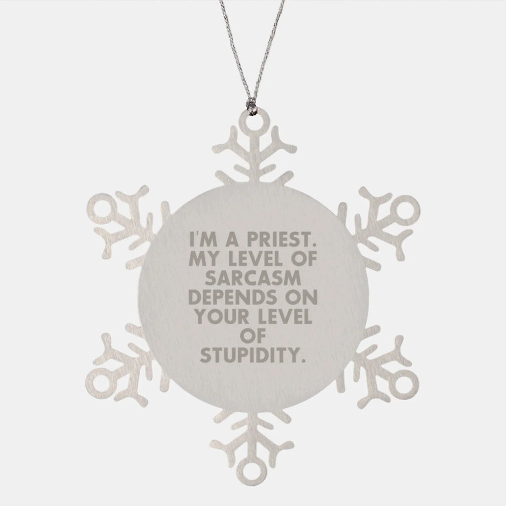 Funny Christmas Unique Gifts from Men for Priest Snowflake Ornament Sarcasm Quote