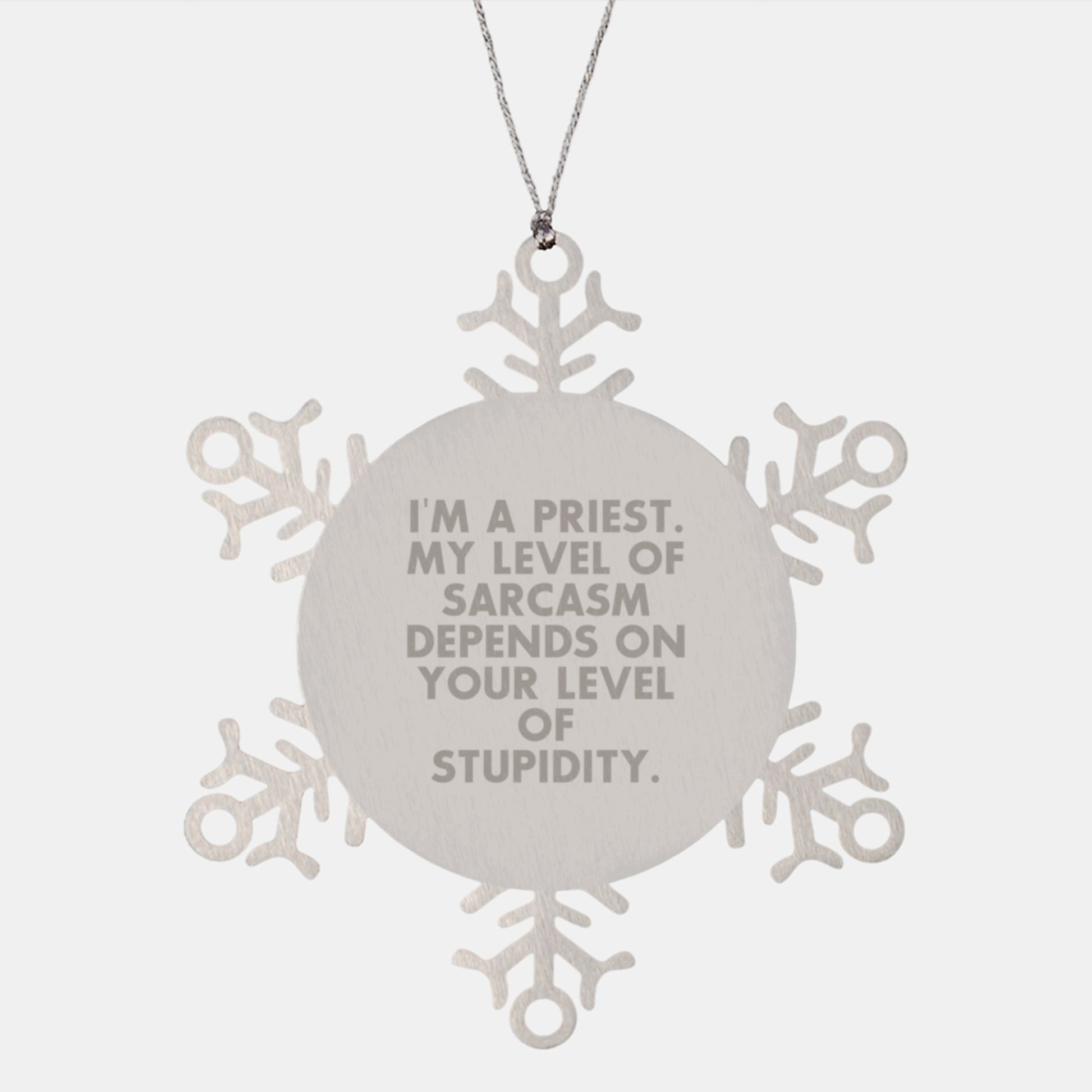 Funny Christmas Unique Gifts from Men for Priest Snowflake Ornament Sarcasm Quote - Image 1
