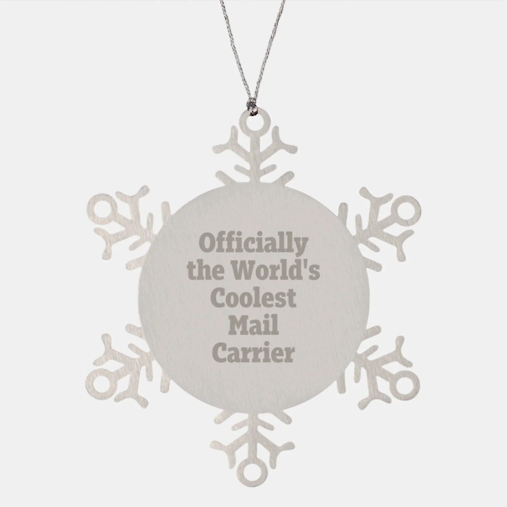 Funny Snowflake Ornament Gift from Friends for Mail Carrier Officially The World's Coolest