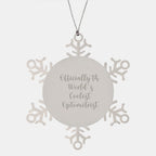 Gifts from Friends for the Officially World's Coolest Optometrist - Funny Snowflake Ornament Stainless Steel