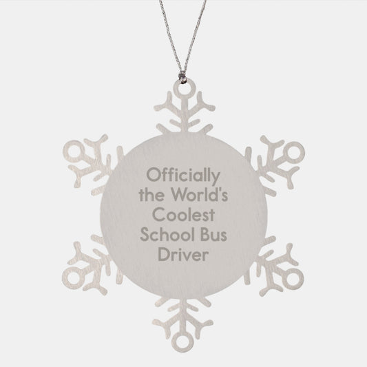 Funny School Bus Driver Gifts - Officially The World's Coolest Snowflake Ornament, Christmas Unique Gifts from Friends for School Bus Driver - Image 1