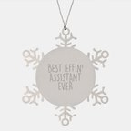 Funny 'Best Effin' Assistant Ever' Snowflake Ornament Gifts for Assistant Men Friends Coworkers Family