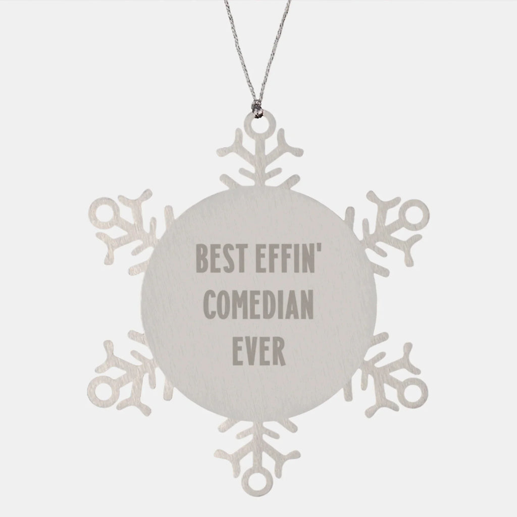 Funny Comedian Gifts for Men, Unique Snowflake Ornament Best Effin' Comedian Ever Quote, Christmas Memorable Presents from Friends, Comedian Lover