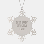 Funny Detective Gifts from Men for Best Effin' Detective Ever Christmas Unique Snowflake Ornaments - Image 1