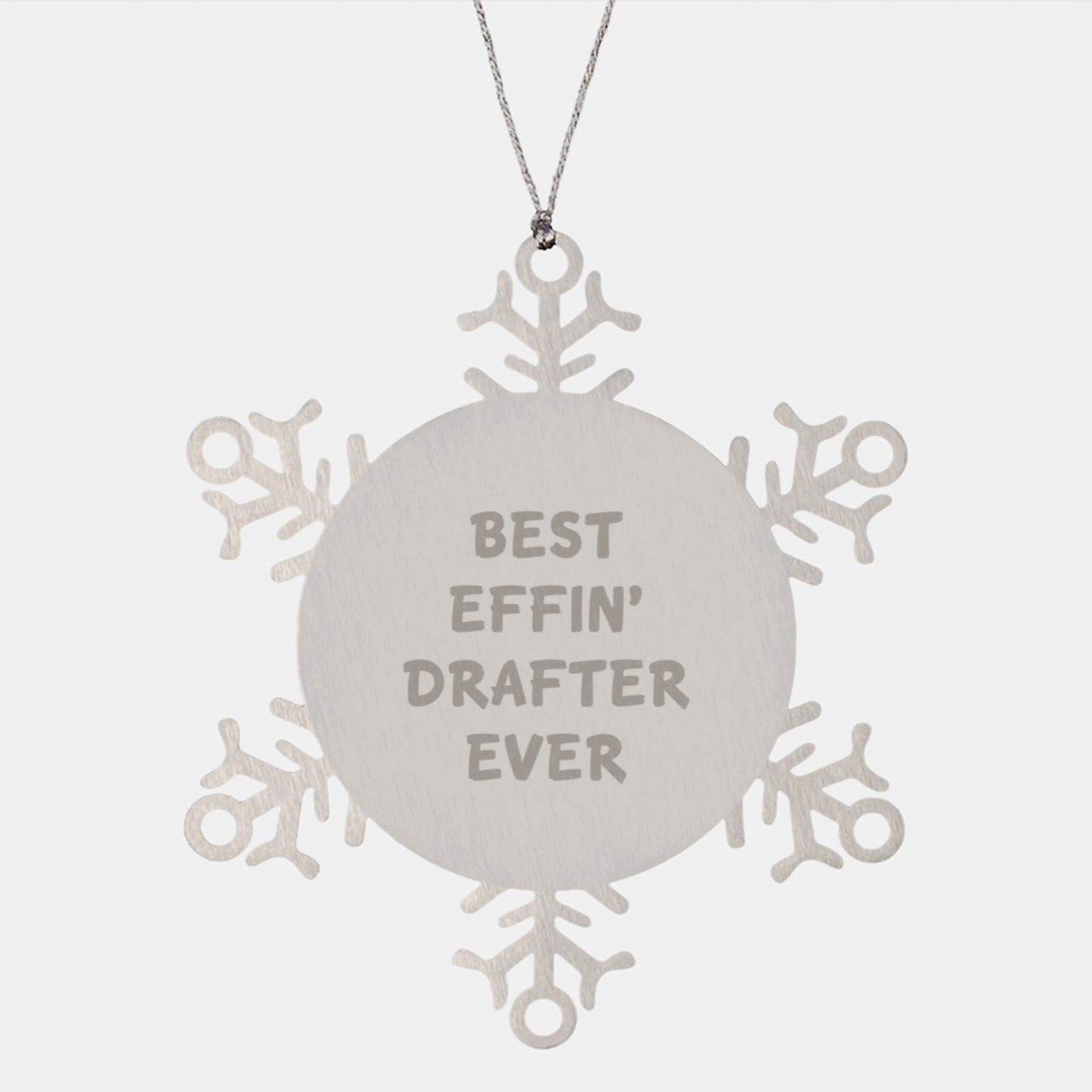 Funny Drafter Gifts, Best Effin' Drafter Ever Snowflake Ornament, Unique Christmas Unique Gifts for Men or Women - Image 1