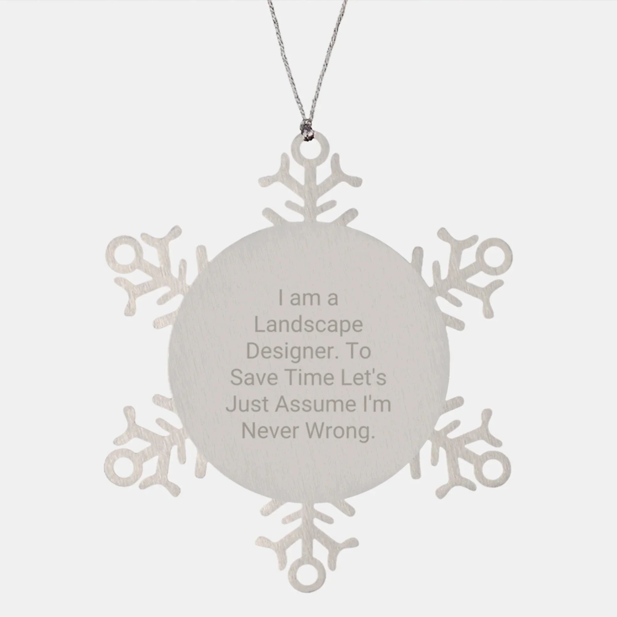 Snowflake Ornament Gifts from Friends to Landscape Designer, Funny Quote Snowflake Ornament for Christmas Unique Gifts, Snowflake Ornament for Landscape Designer