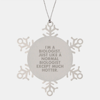 Biologist Christmas Unique Gifts - I'm A Biologist Gifts from Family, Snowflake Ornament, Funny Quote, Biologist Unique Gifts, Gifts for Biologist - Image 1