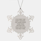 Funny Yoga Instructor Gifts from Friends - Snowflake Ornament for Christmas, 'If At First You Don't Succeed'