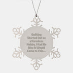 Quilting Delights, Snowflake Ornament Gifts from Friends, for Quilting Enthusiasts, Funny Quote Christmas Unique Gifts